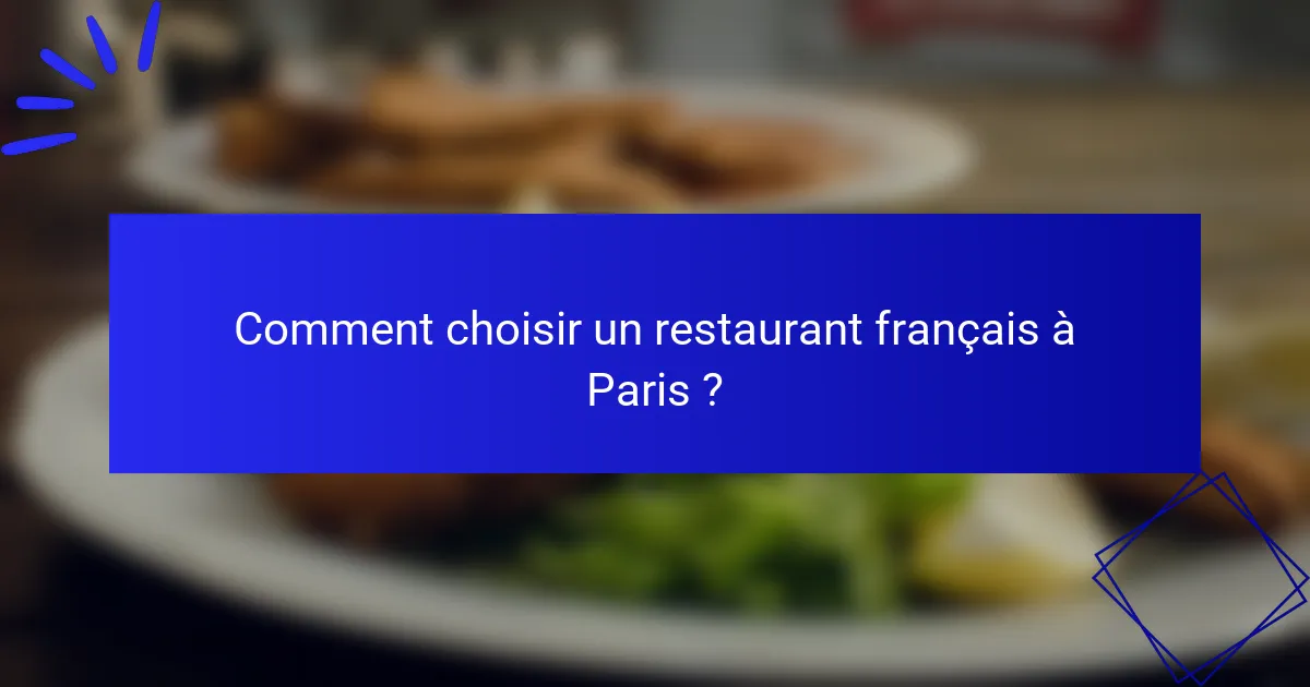 Comment choisir un restaurant français à Paris ?