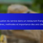 Évaluation du service dans un restaurant français : critères, méthodes et importance des avis clients