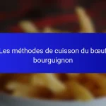 Les méthodes de cuisson du bœuf bourguignon