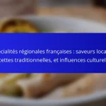 Spécialités régionales françaises : saveurs locales, recettes traditionnelles, et influences culturelles