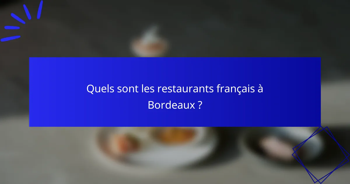 Quels sont les restaurants français à Bordeaux ?