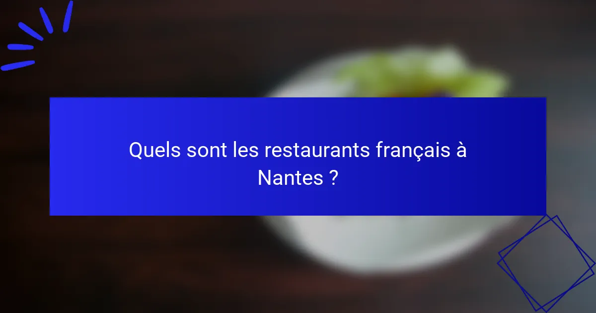 Quels sont les restaurants français à Nantes ?