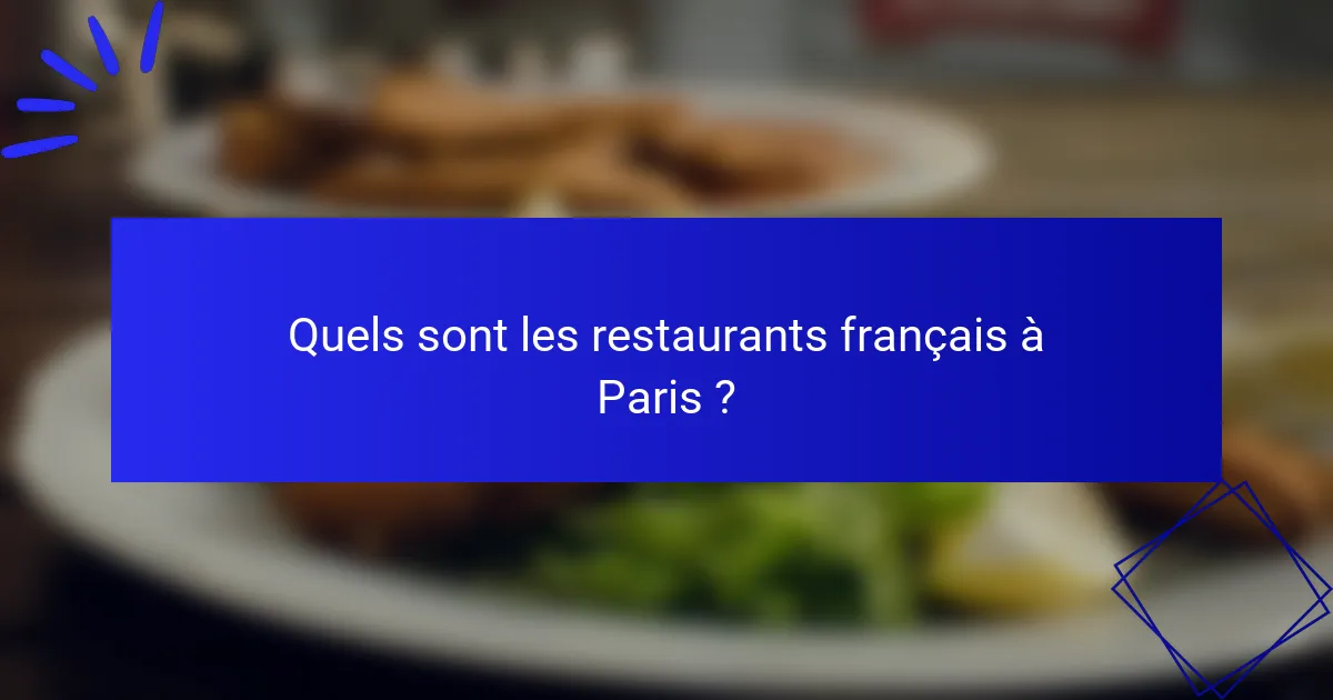 Quels sont les restaurants français à Paris ?