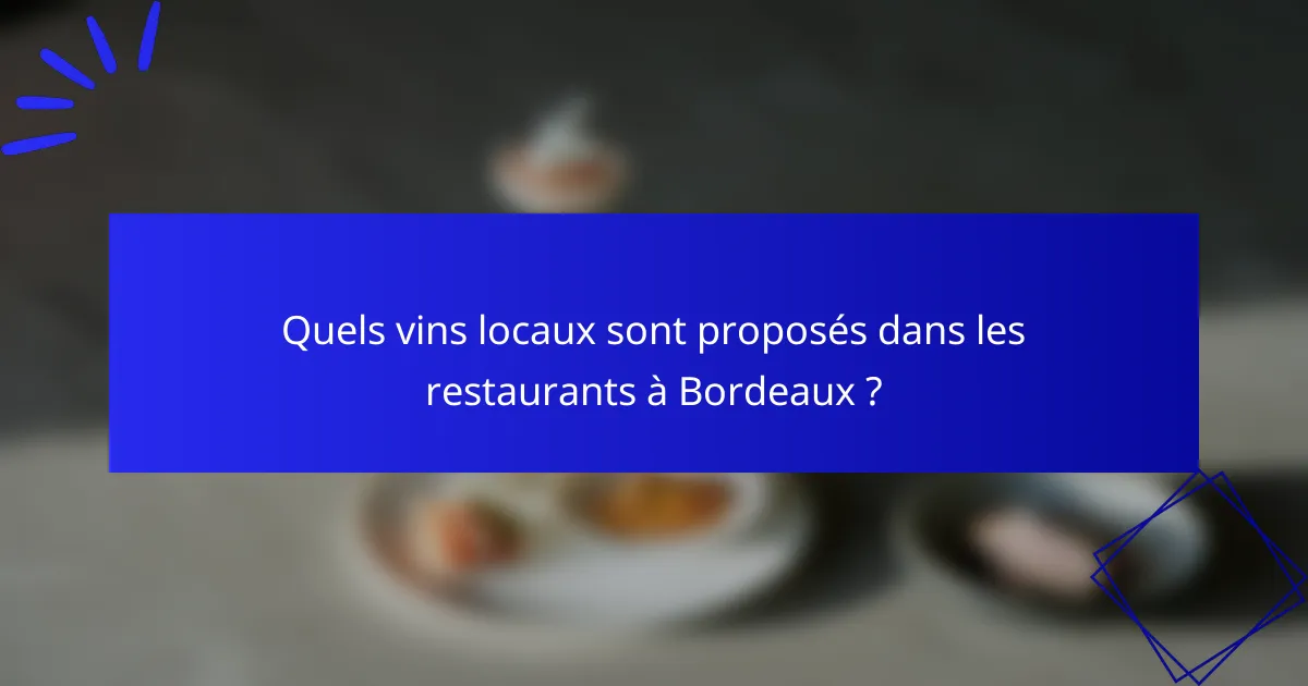 Quels vins locaux sont proposés dans les restaurants à Bordeaux ?