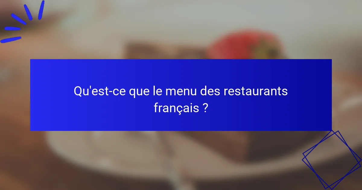 Qu'est-ce que le menu des restaurants français ?